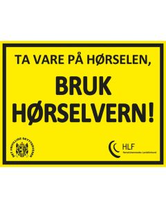 VARSELSKILT BRUK HØRSELVÆRN